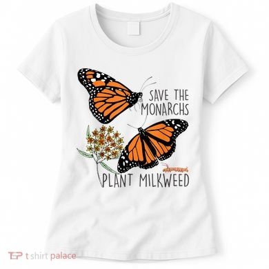 Save The Monarchs Plant Some Milkweed Butterfly Gift Meaningful Gift Women's T-Shirt