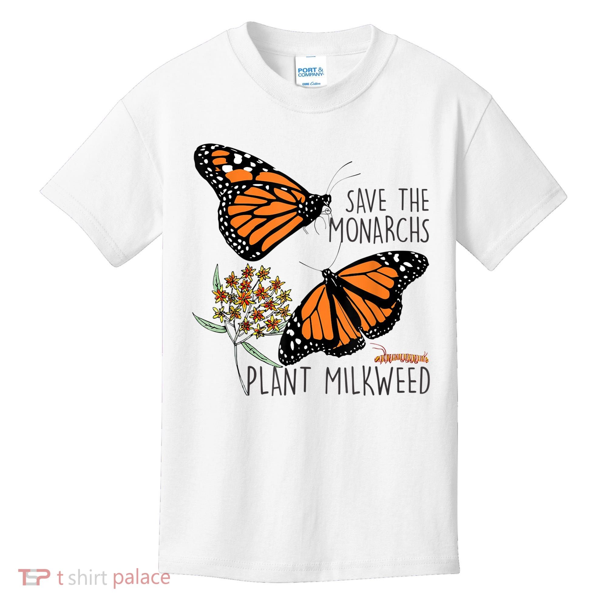Save The Monarchs Plant Some Milkweed Butterfly Gift Meaningful Gift Kids T-Shirt