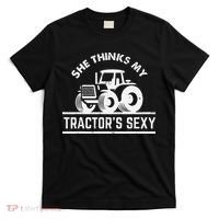 She Thinks My Tractor's Sexy Funny Farmer T-Shirt thumb 0