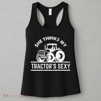 She Thinks My Tractor's Sexy Funny Farmer Women's Tank Top thumb 3