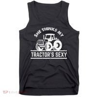 She Thinks My Tractor's Sexy Funny Farmer Tank Top thumb 0