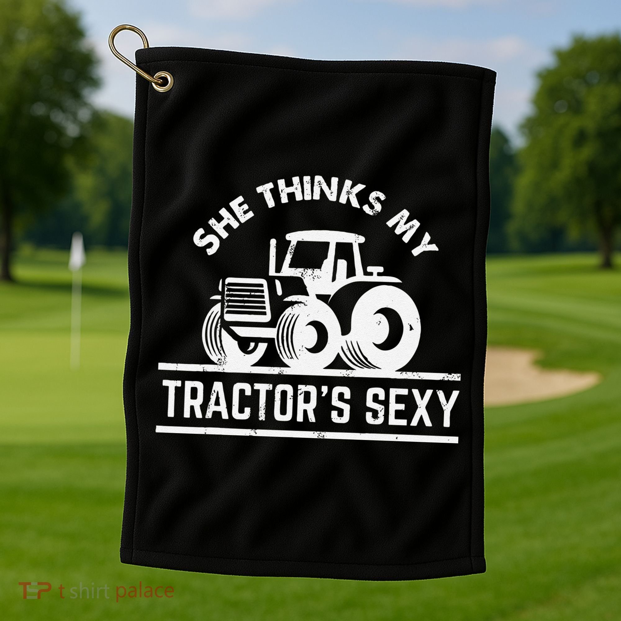 She Thinks My Tractor's Sexy Funny Farmer Golf Towel
