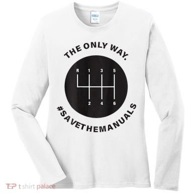 Save The Manuals Simple Graphic For Car Lovers Women's Long Sleeve Shirt