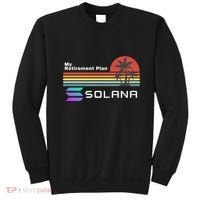 Solana Token, My Retirement Plan, Crypto, DeFi, Crypto Exchange, Solana Crypto Sweatshirt thumb 0