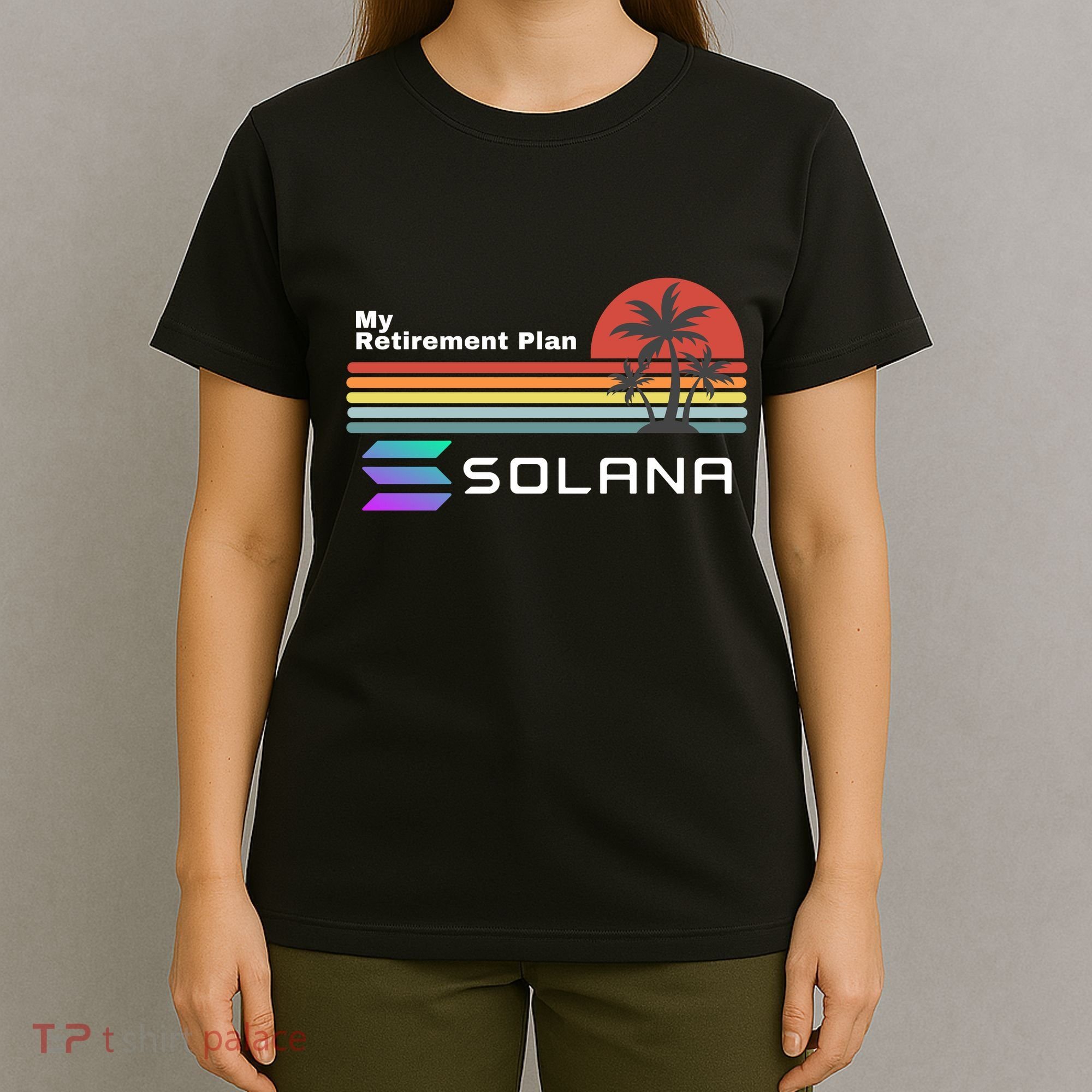 Solana Token, My Retirement Plan, Crypto, DeFi, Crypto Exchange, Solana Crypto T-Shirt