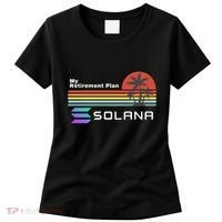 Solana Token, My Retirement Plan, Crypto, DeFi, Crypto Exchange, Solana Crypto Women's T-Shirt thumb 0