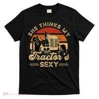 She think my tractor's sexy Farming Farmer Farm Farmer T-Shirt thumb 0