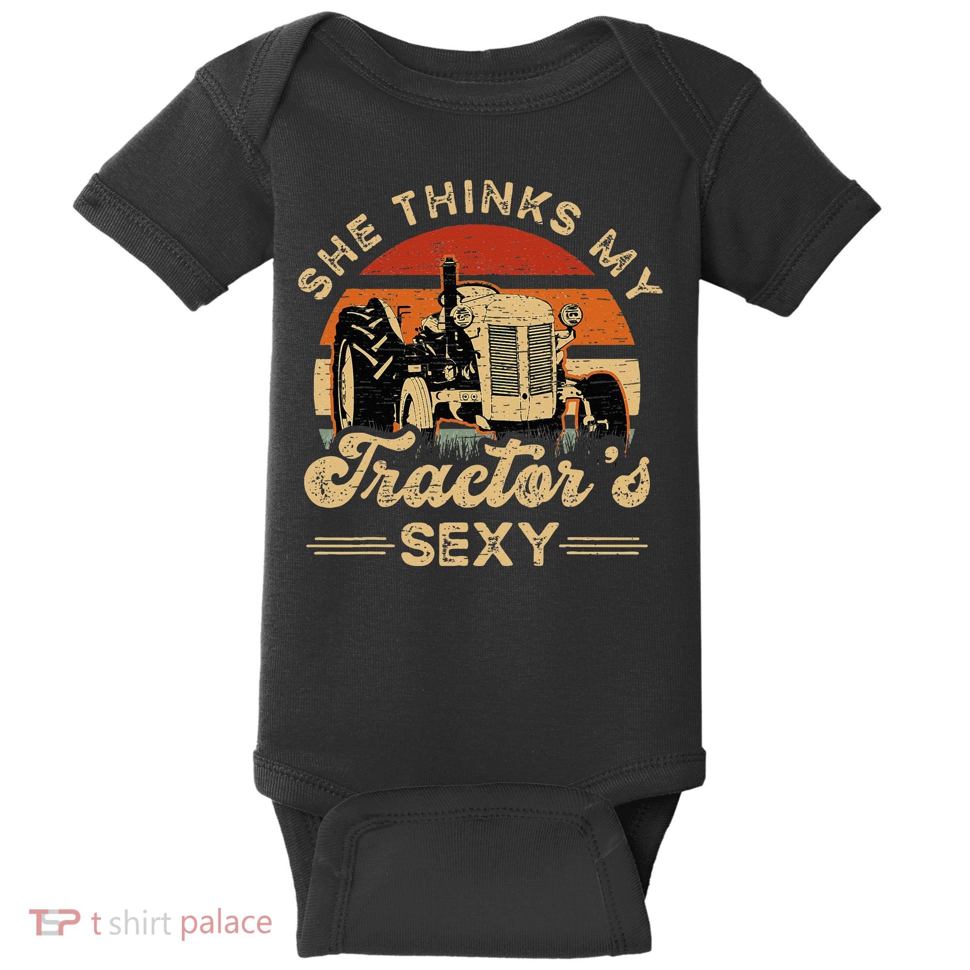 She think my tractor's sexy Farming Farmer Farm Farmer Baby Bodysuit