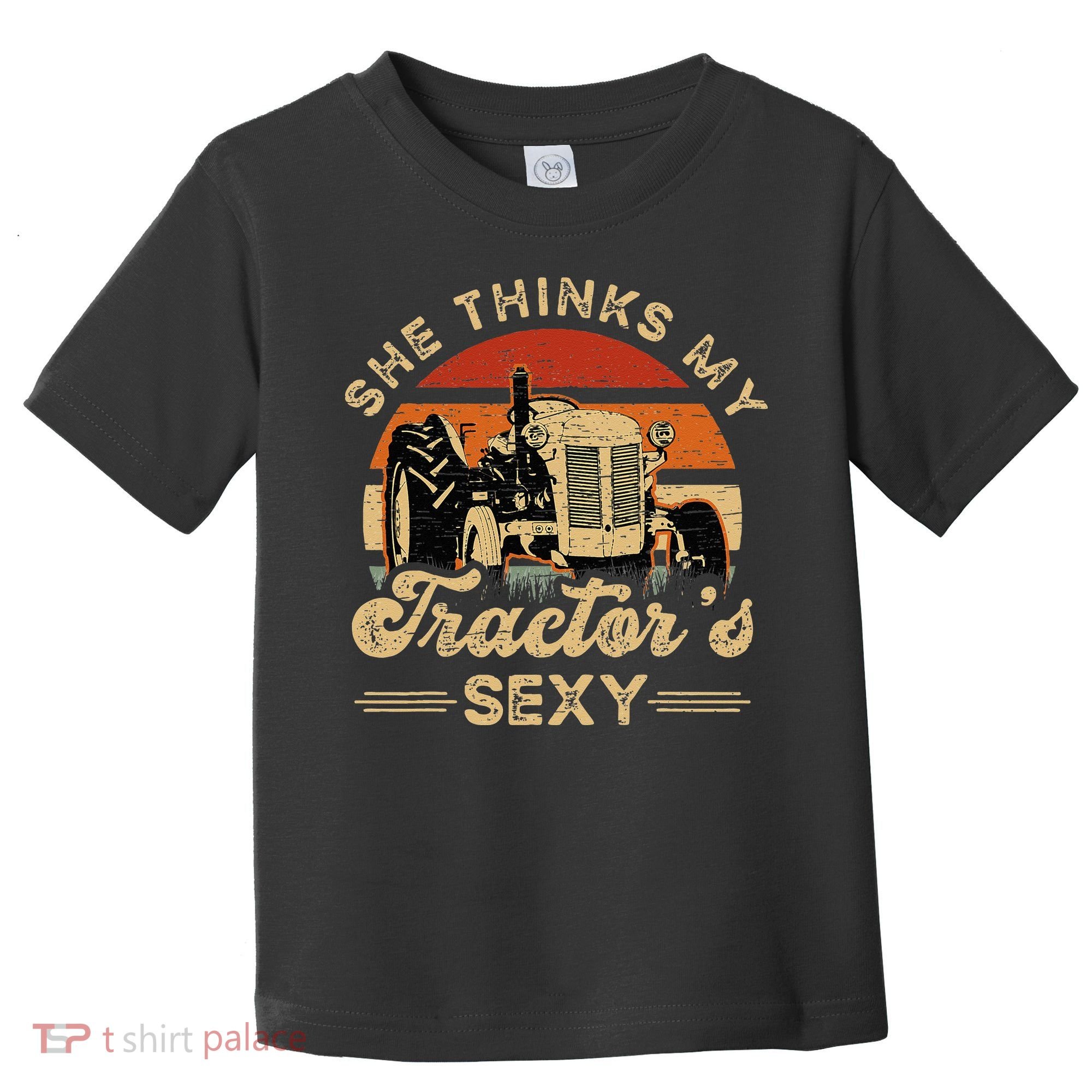 She think my tractor's sexy Farming Farmer Farm Farmer Toddler T-Shirt