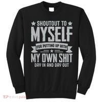 Shoutout To Myself For Putting Up With My Own Shit Sweatshirt thumb 0