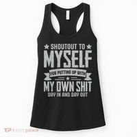 Shoutout To Myself For Putting Up With My Own Shit Women's Tank Top thumb 0