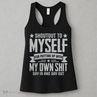 Shoutout To Myself For Putting Up With My Own Shit Women's Tank Top thumb 3