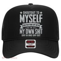 Shoutout To Myself For Putting Up With My Own Shit Hat thumb 0