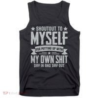 Shoutout To Myself For Putting Up With My Own Shit Tank Top thumb 0