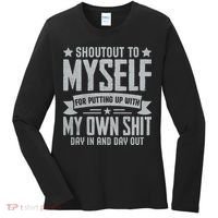 Shoutout To Myself For Putting Up With My Own Shit Women's Long Sleeve Shirt thumb 0