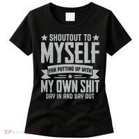 Shoutout To Myself For Putting Up With My Own Shit Women's T-Shirt thumb 0