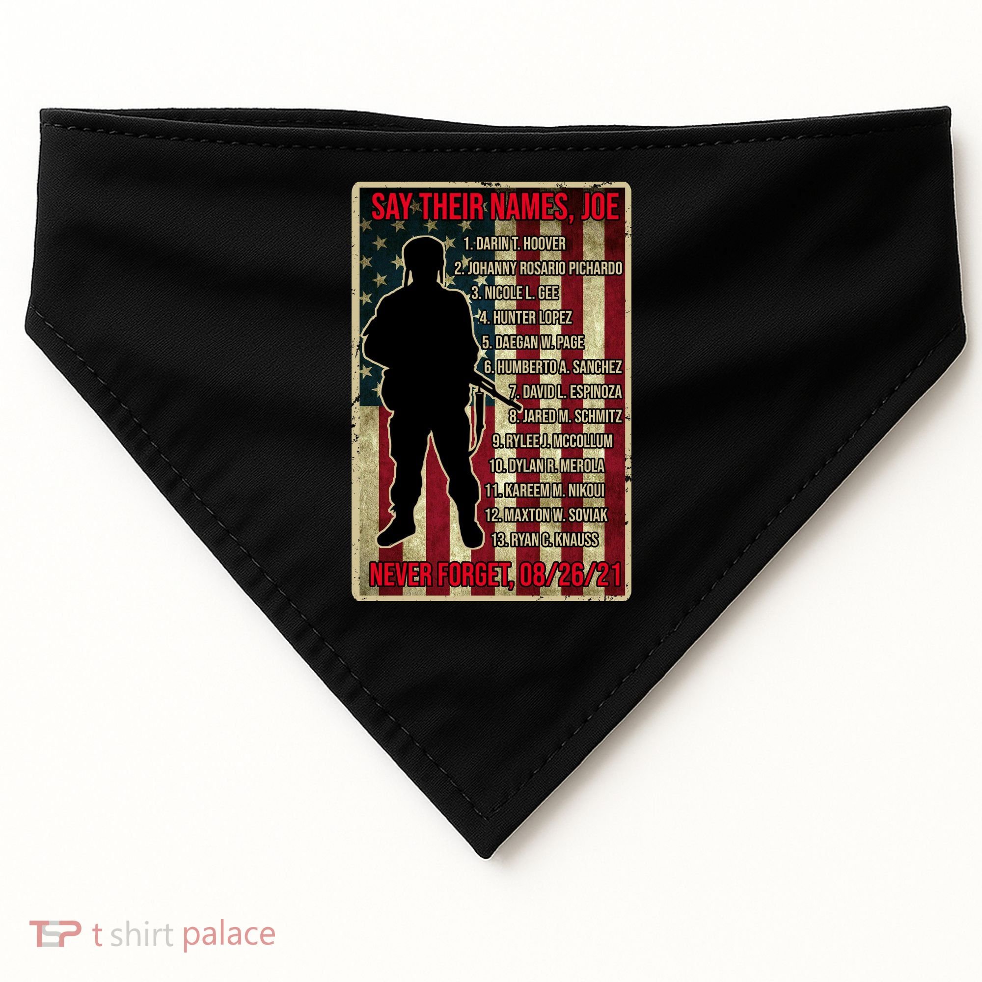 Say Their Names Joe Of 13 Fallen Soldiers Tribute USA-Made Doggie Bandana