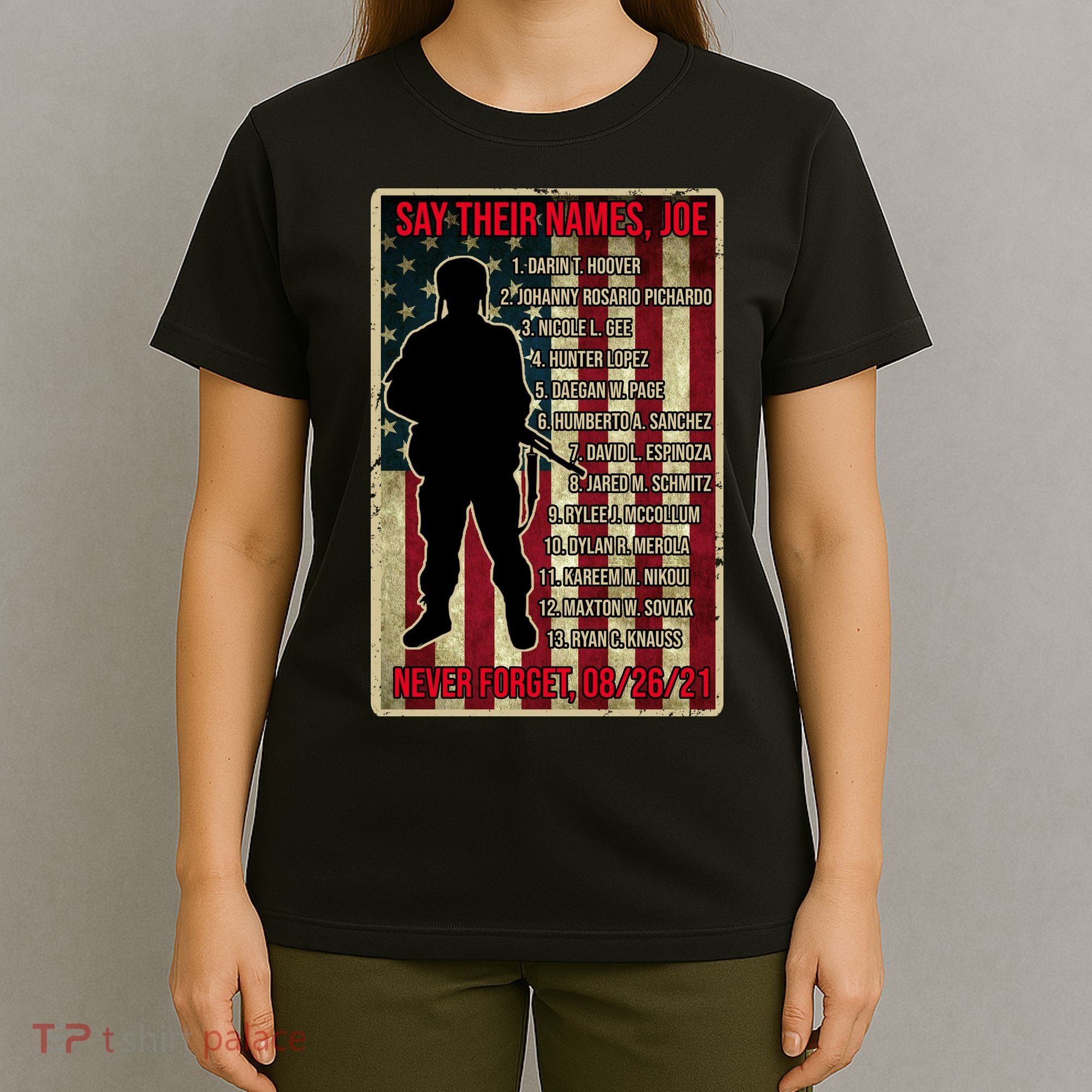 Say Their Names Joe Of 13 Fallen Soldiers Tribute T-Shirt