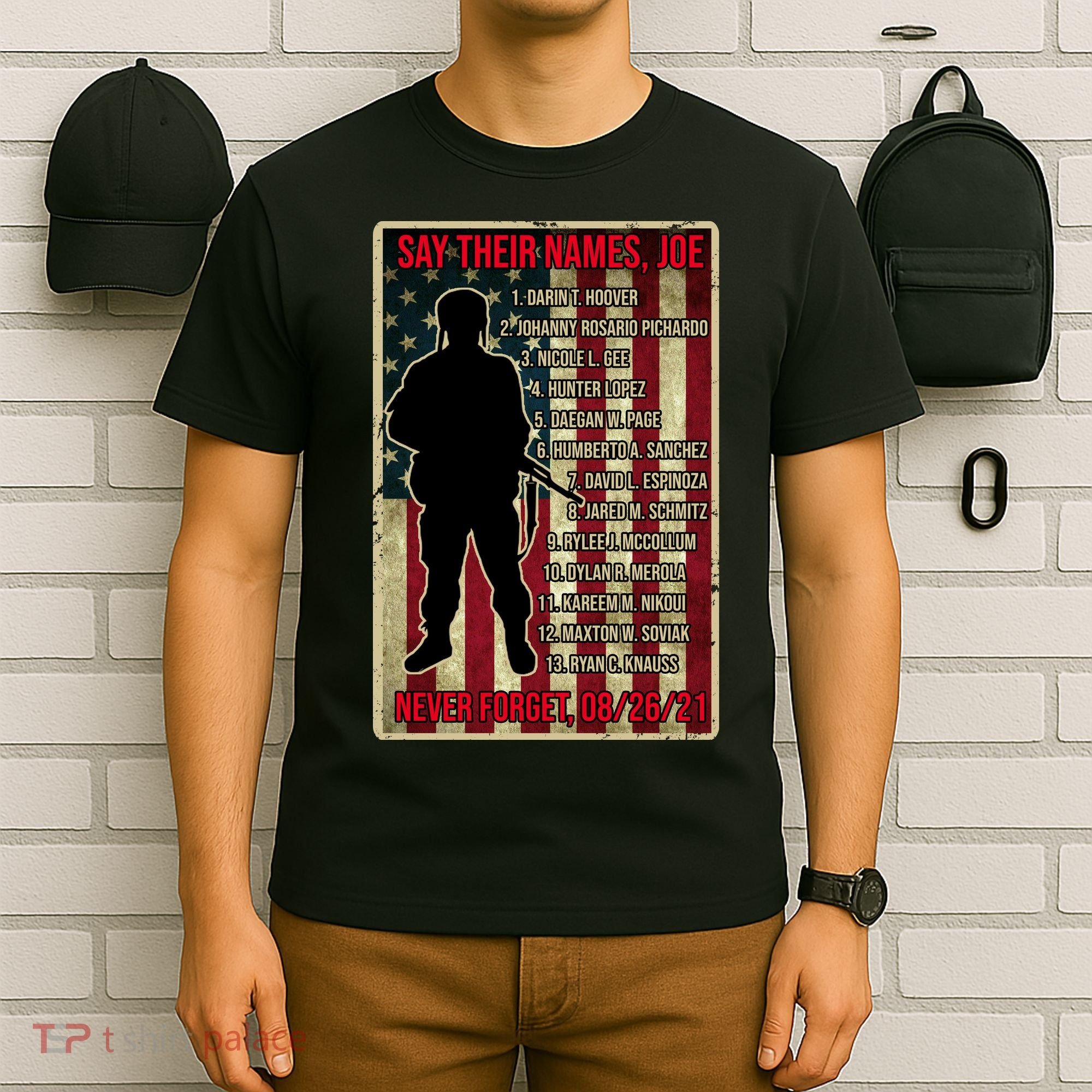 Say Their Names Joe Of 13 Fallen Soldiers Tribute T-Shirt