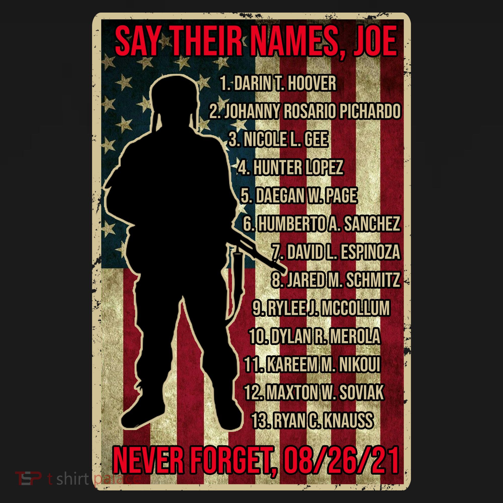 Say Their Names Joe Of 13 Fallen Soldiers Tribute T-Shirt