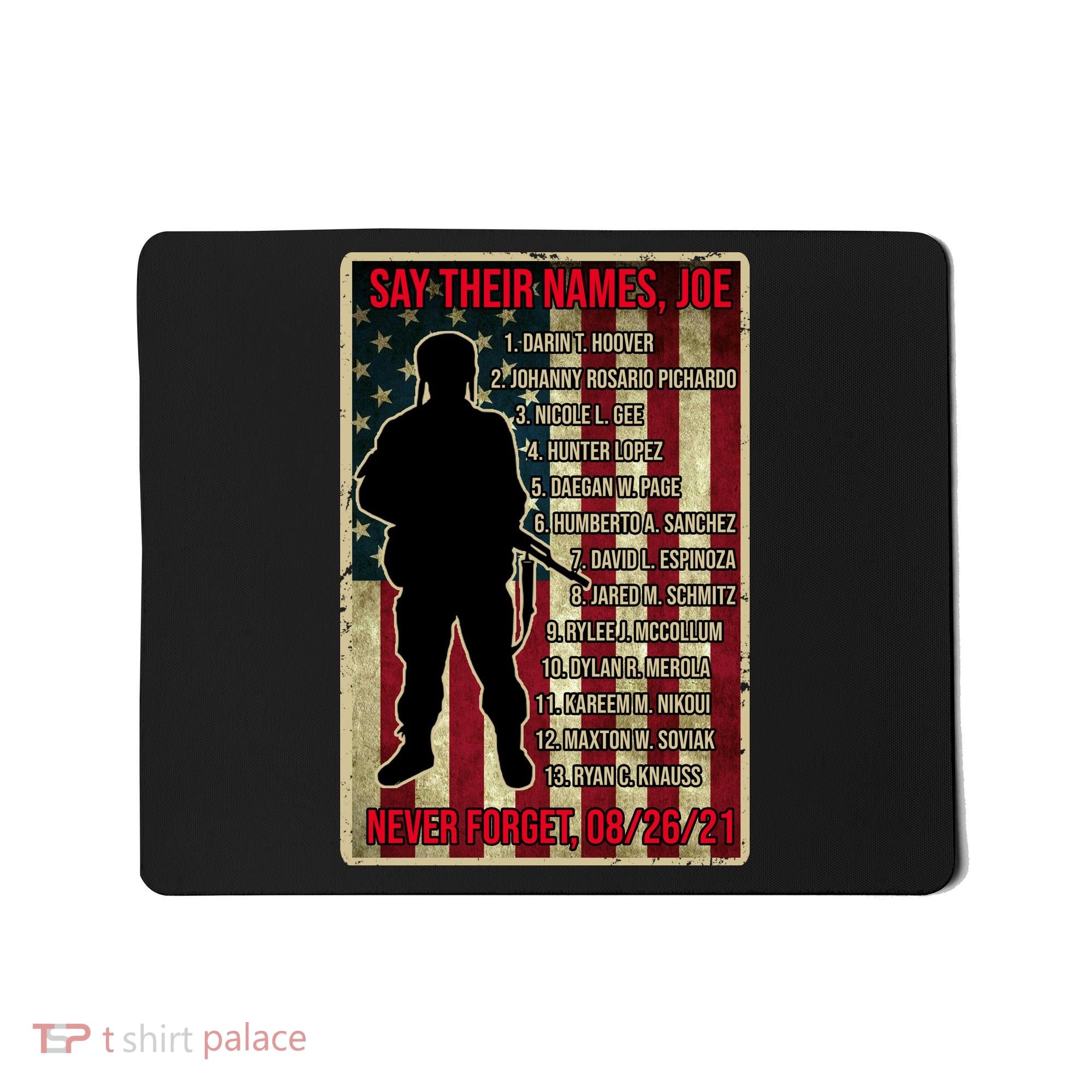 Say Their Names Joe Of 13 Fallen Soldiers Tribute Mousepad