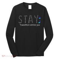 Stay Tomorrow Needs You Semicolon Suicide Prevention Long Sleeve Shirt thumb 0