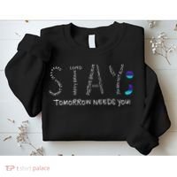 Stay Tomorrow Needs You Semicolon Suicide Prevention Sweatshirt thumb 2