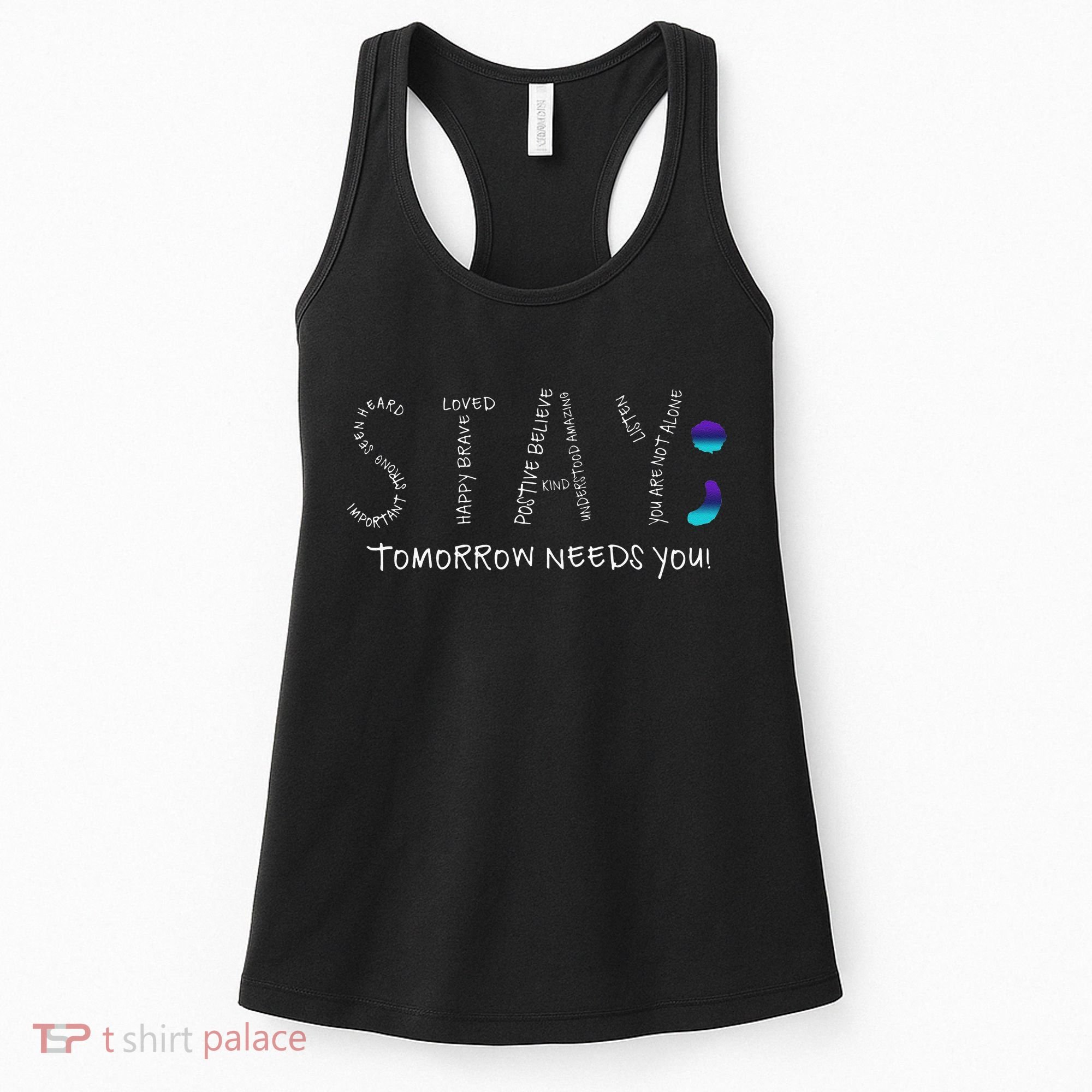 Stay Tomorrow Needs You Semicolon Suicide Prevention Women's Tank Top