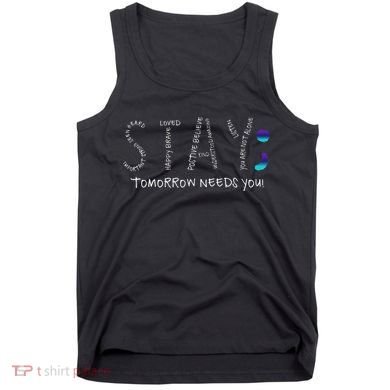 Stay Tomorrow Needs You Semicolon Suicide Prevention Tank Top