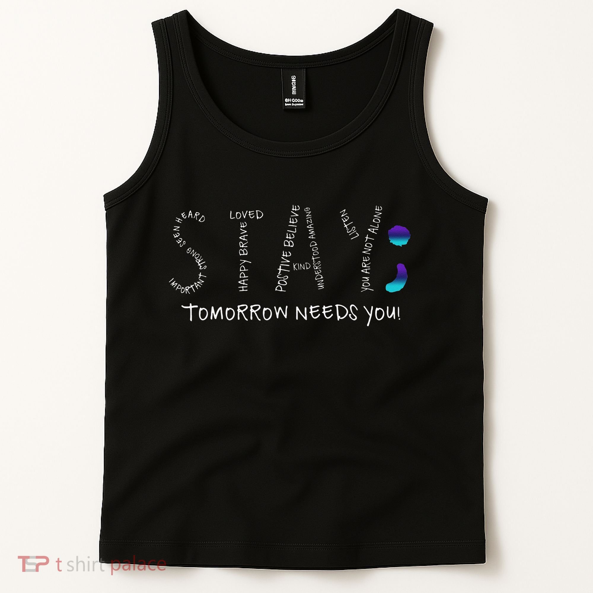 Stay Tomorrow Needs You Semicolon Suicide Prevention Tank Top