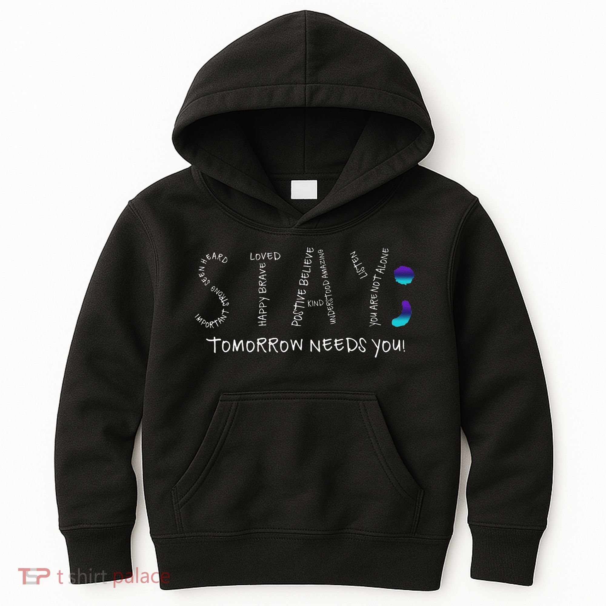 Stay Tomorrow Needs You Semicolon Suicide Prevention Kids Hoodie