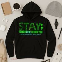 Stay Tomorrow Needs You Mental Health Matters Awareness Hoodie thumb 3