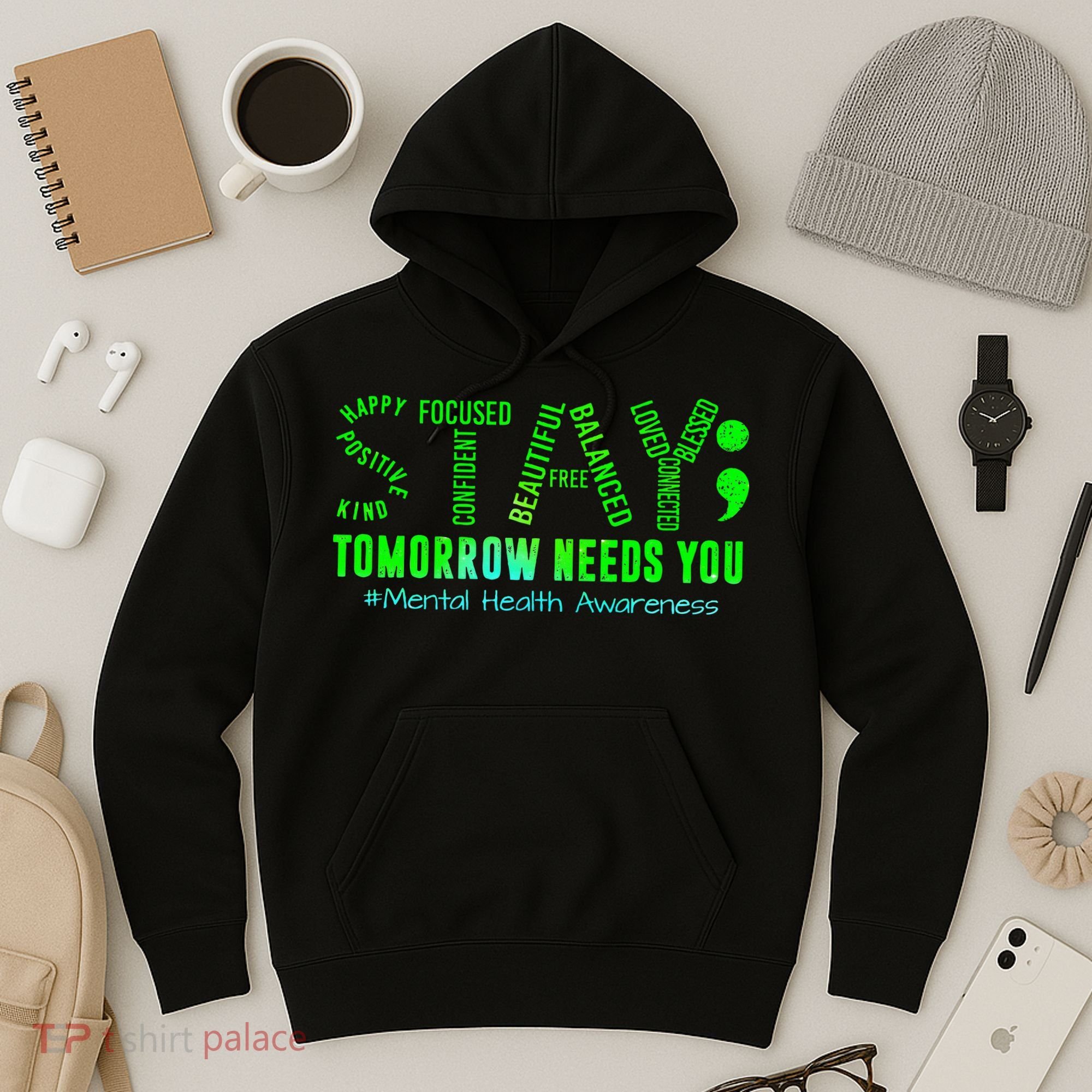 Stay Tomorrow Needs You Mental Health Matters Awareness Hoodie