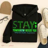 Stay Tomorrow Needs You Mental Health Matters Awareness Hoodie thumb 4