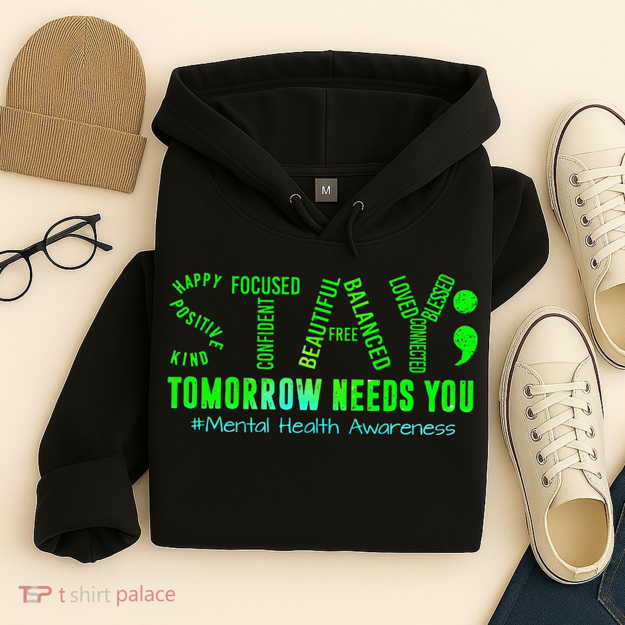 Stay Tomorrow Needs You Mental Health Matters Awareness Hoodie