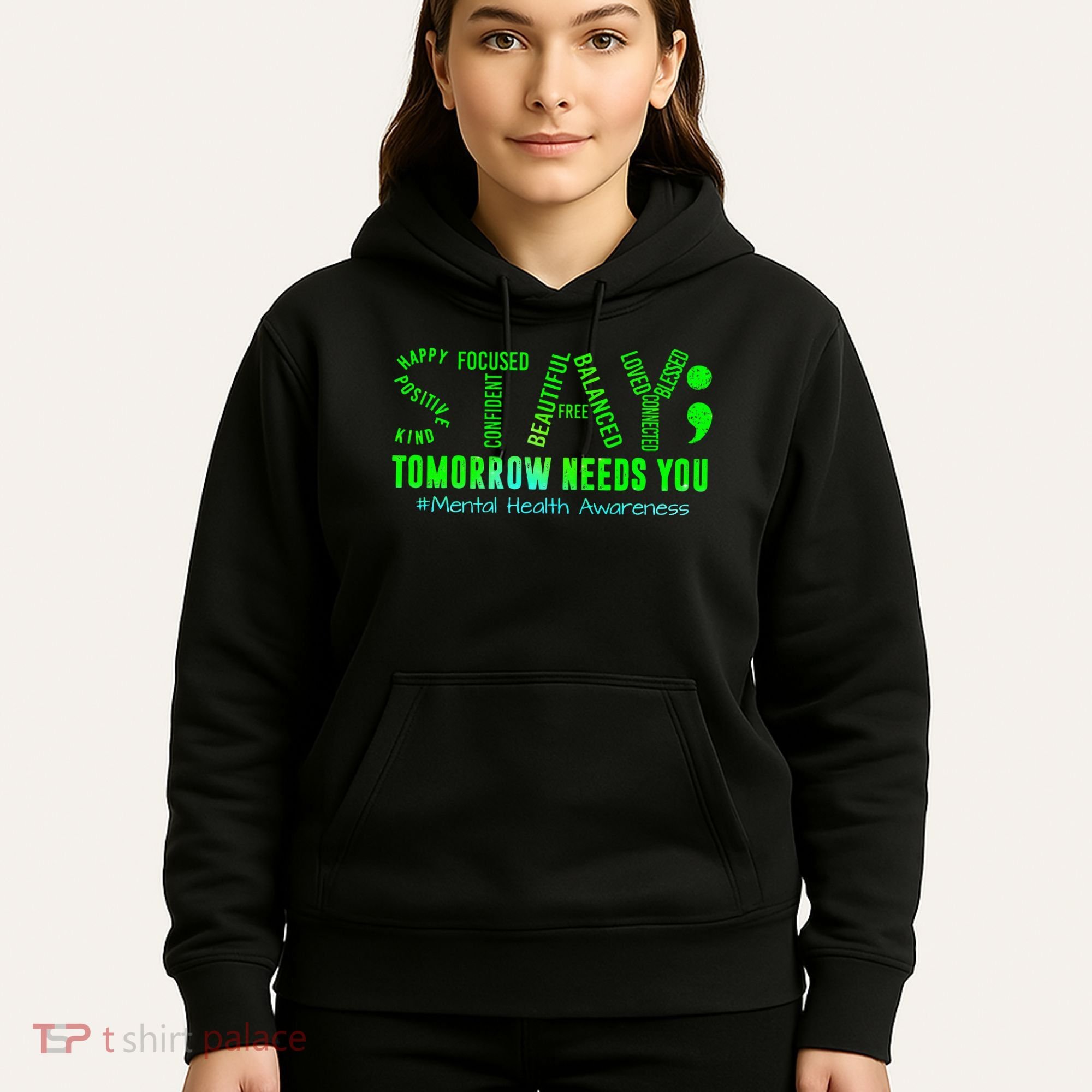 Stay Tomorrow Needs You Mental Health Matters Awareness Hoodie
