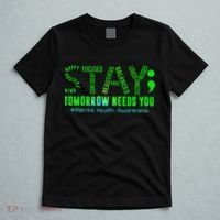 Stay Tomorrow Needs You Mental Health Matters Awareness T-Shirt thumb 5