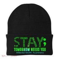 Stay Tomorrow Needs You Mental Health Matters Awareness Beanie thumb 0