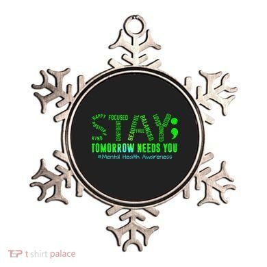 Stay Tomorrow Needs You Mental Health Matters Awareness Ornament