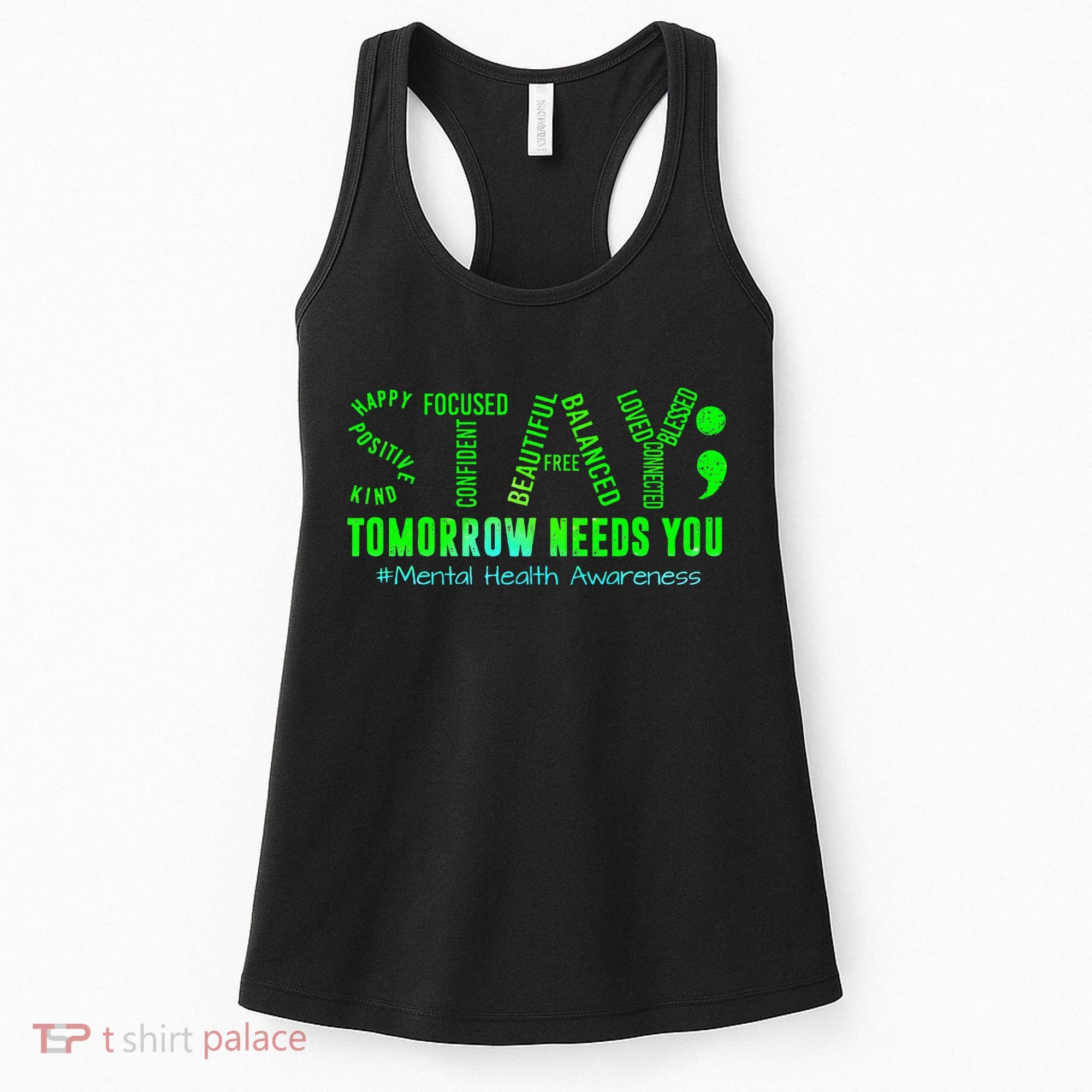 Stay Tomorrow Needs You Mental Health Matters Awareness Women's Tank Top