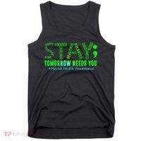 Stay Tomorrow Needs You Mental Health Matters Awareness Tank Top thumb 0