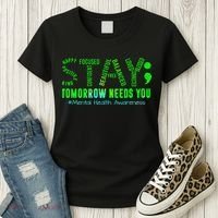 Stay Tomorrow Needs You Mental Health Matters Awareness Women's T-Shirt thumb 3