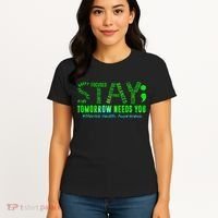 Stay Tomorrow Needs You Mental Health Matters Awareness Women's T-Shirt thumb 4