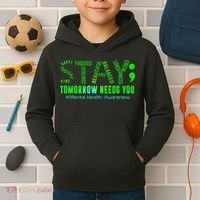 Stay Tomorrow Needs You Mental Health Matters Awareness Kids Hoodie thumb 2
