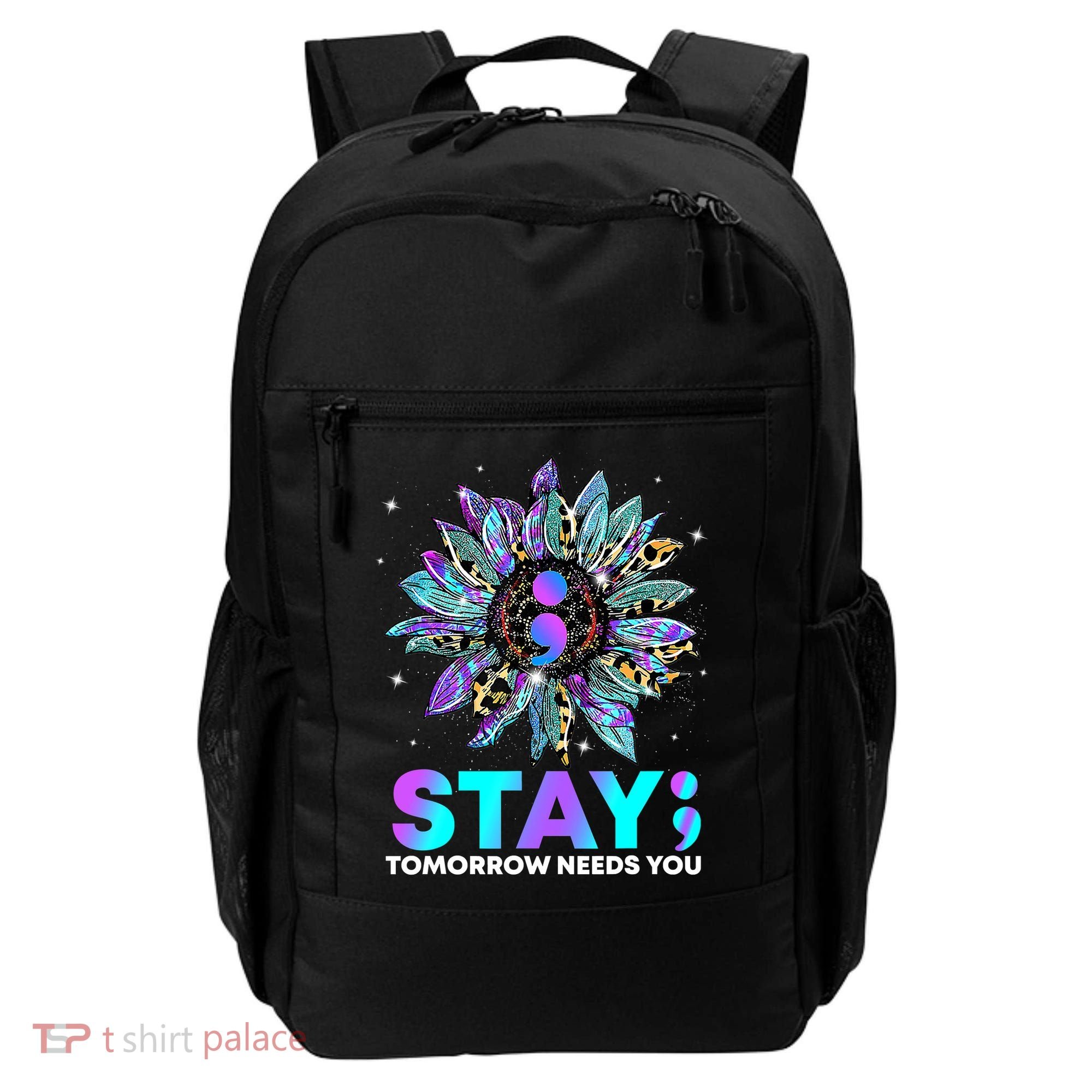 Stay Tomrrow Needs You Suicide Prevention Awareness Backpack