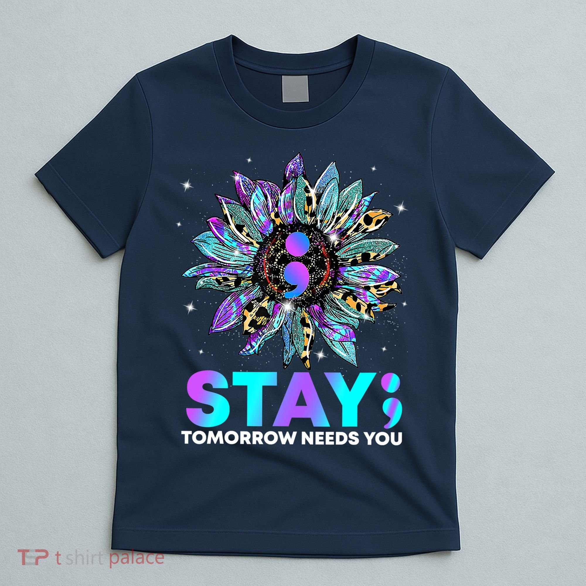 Stay Tomrrow Needs You Suicide Prevention Awareness T-Shirt