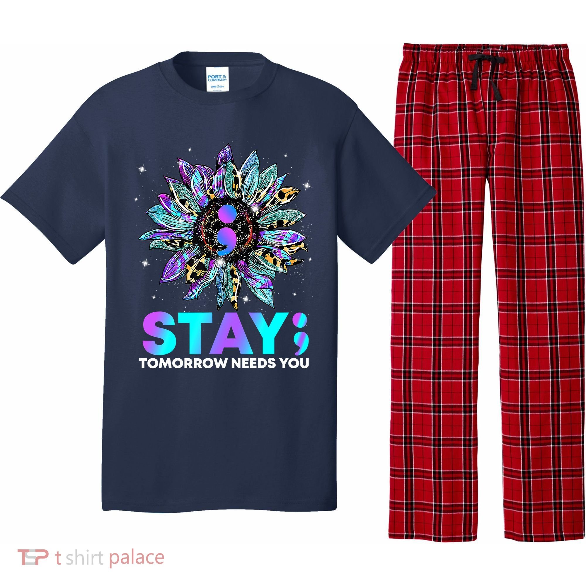 Stay Tomrrow Needs You Suicide Prevention Awareness Pajama Set