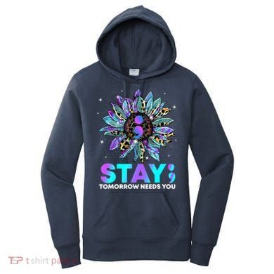Stay Tomrrow Needs You Suicide Prevention Awareness Women's Hoodie