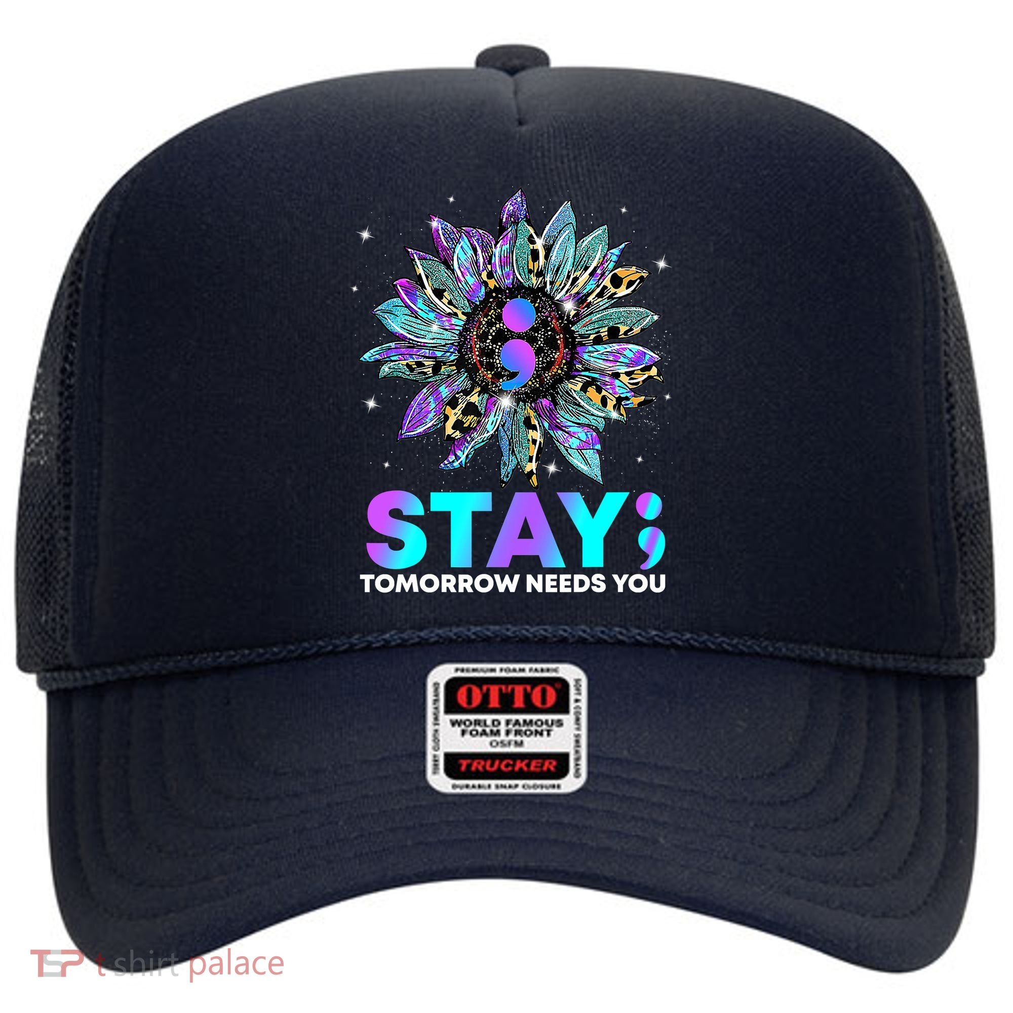 Stay Tomrrow Needs You Suicide Prevention Awareness Hat