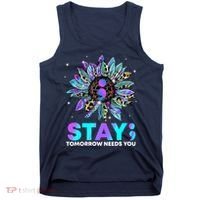 Stay Tomrrow Needs You Suicide Prevention Awareness Tank Top thumb 0